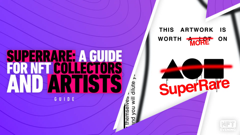 SuperRare: A Guide For NFT Collectors and Artists