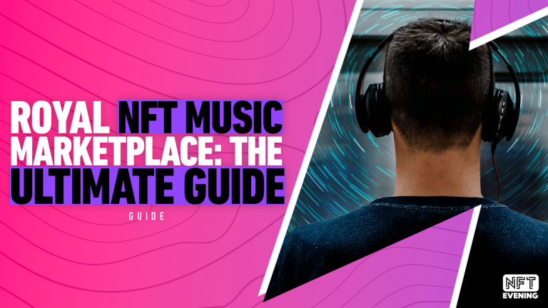 Royal NFT Music Marketplace: The Ultimate Guide