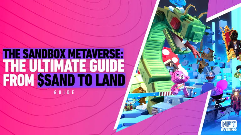 The Sandbox Metaverse: The Ultimate Guide From $SAND to LAND